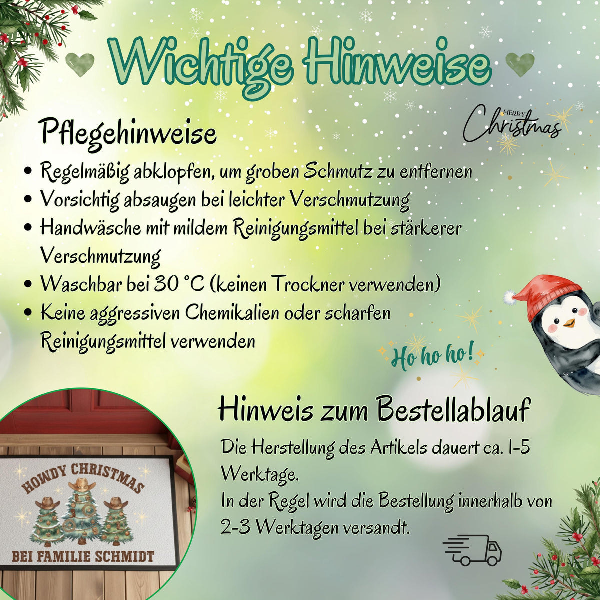 Infografik „Wichtige Hinweise“ zur bedruckten Howdy-Christmas-Fußmatte für Weihnachten. Die Grafik empfiehlt Abklopfen bei grobem Schmutz, vorsichtiges Absaugen, Handwäsche mit mildem Reinigungsmittel und Waschen bei 30 °C. Kein Trockner, keine aggressiven Chemikalien oder scharfen Reinigungsmittel. Zum Bestellablauf stehen ca. 1–5 Werktage Herstellung und meist 2–3 Werktage bis zum Versand. Ein runder Ausschnitt zeigt die Namensmatte; Tannenzweige, Schneeflocken und ein Pinguin schmücken den Hintergrund.