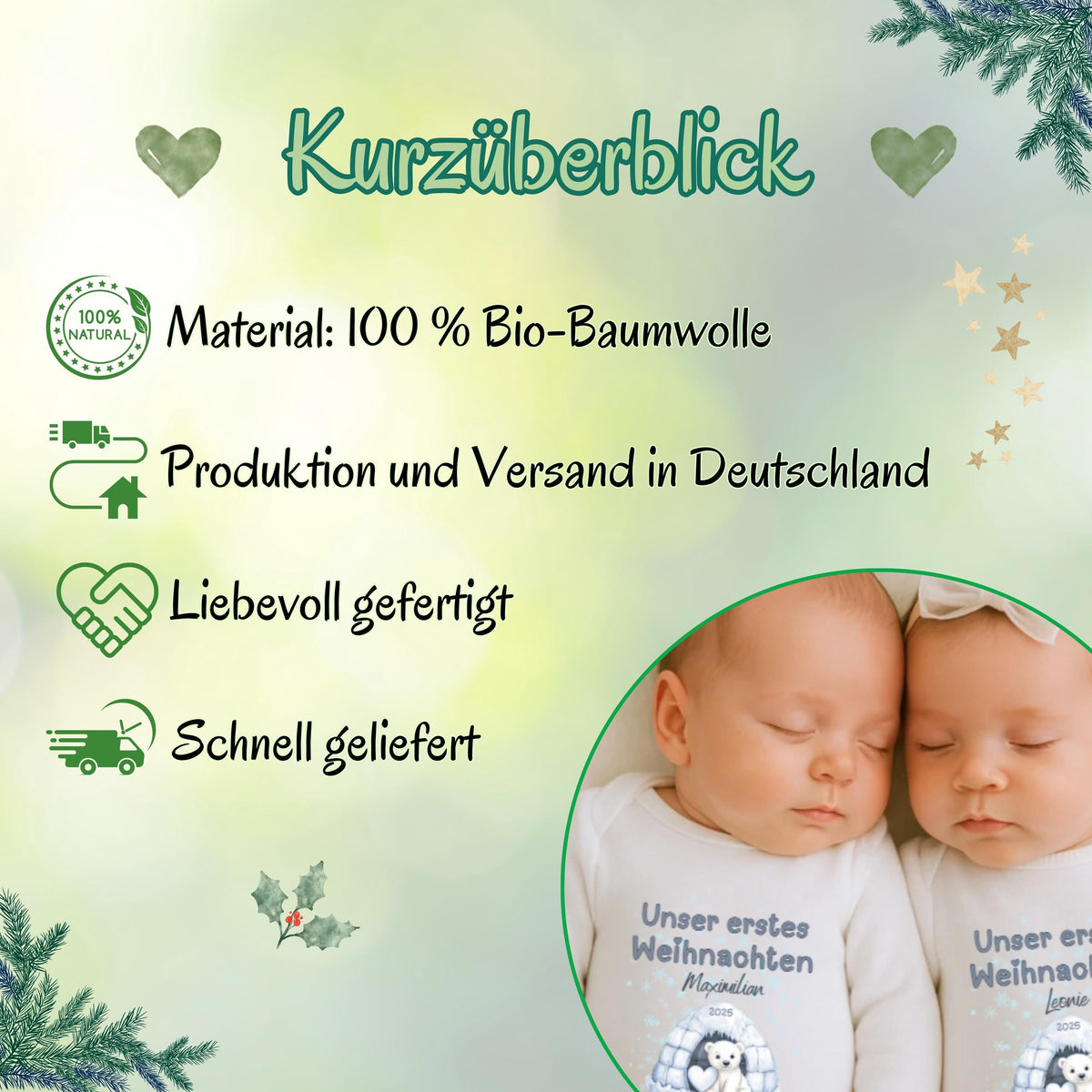 Unser erstes Weihnachten Zwillinge – personalisierter Babybody aus 100 % Bio-Baumwolle, liebevoll bedruckt und perfekt als Weihnachtsoutfit für zwei kleine Wunder. Dieser Weihnachtsbody Zwillinge ist weich, hautfreundlich und ideal für Familienfotos, Heiligabend oder als Geschenk für Eltern und Großeltern. Ob als festlicher Langarm-Body, personalisiert mit Namen, oder als Erinnerungsstück fürs erste gemeinsame Weihnachtsfest – dieses nachhaltige Babygeschenk vereint doppelte Weihnachtsfreude.