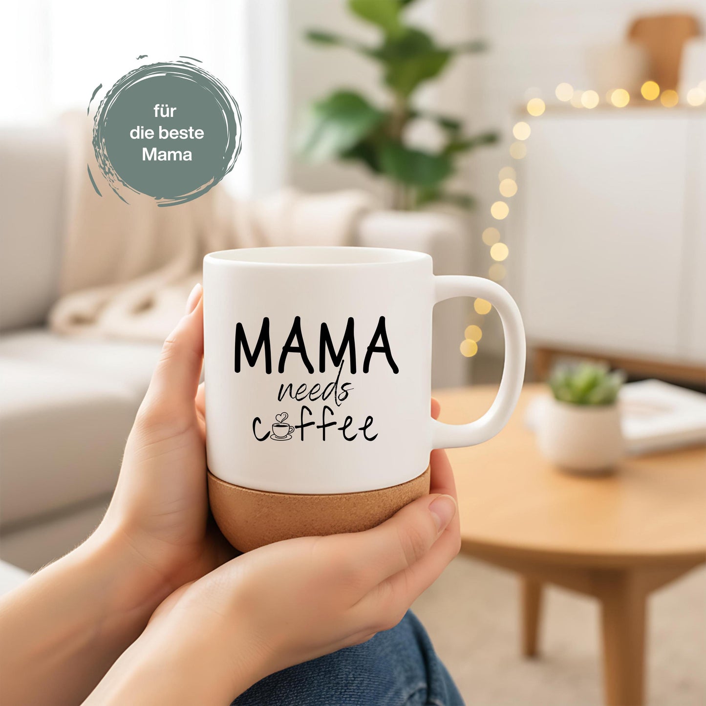 Korktasse Mama needs Coffee | Lustige Mama Tasse | Geschenk Mama Geburtstag