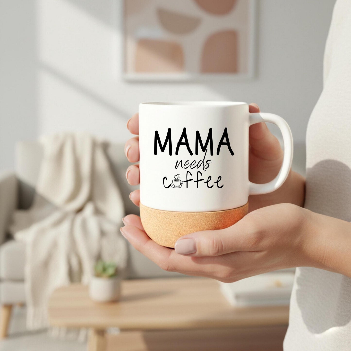Korktasse Mama needs Coffee | Lustige Mama Tasse | Geschenk Mama Geburtstag