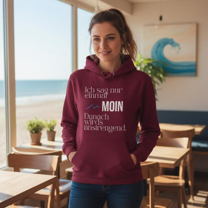 MOIN Hoodie – Ich sag nur einmal MOIN | Kapuzenpullover Nordsee