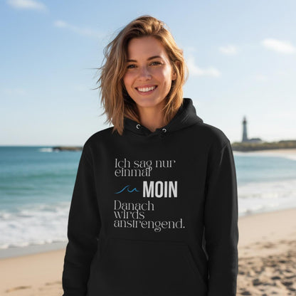 MOIN Hoodie – Ich sag nur einmal MOIN | Kapuzenpullover Nordsee