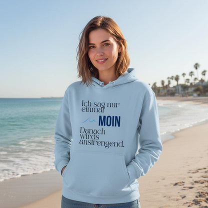 MOIN Hoodie – Ich sag nur einmal MOIN | Kapuzenpullover Nordsee