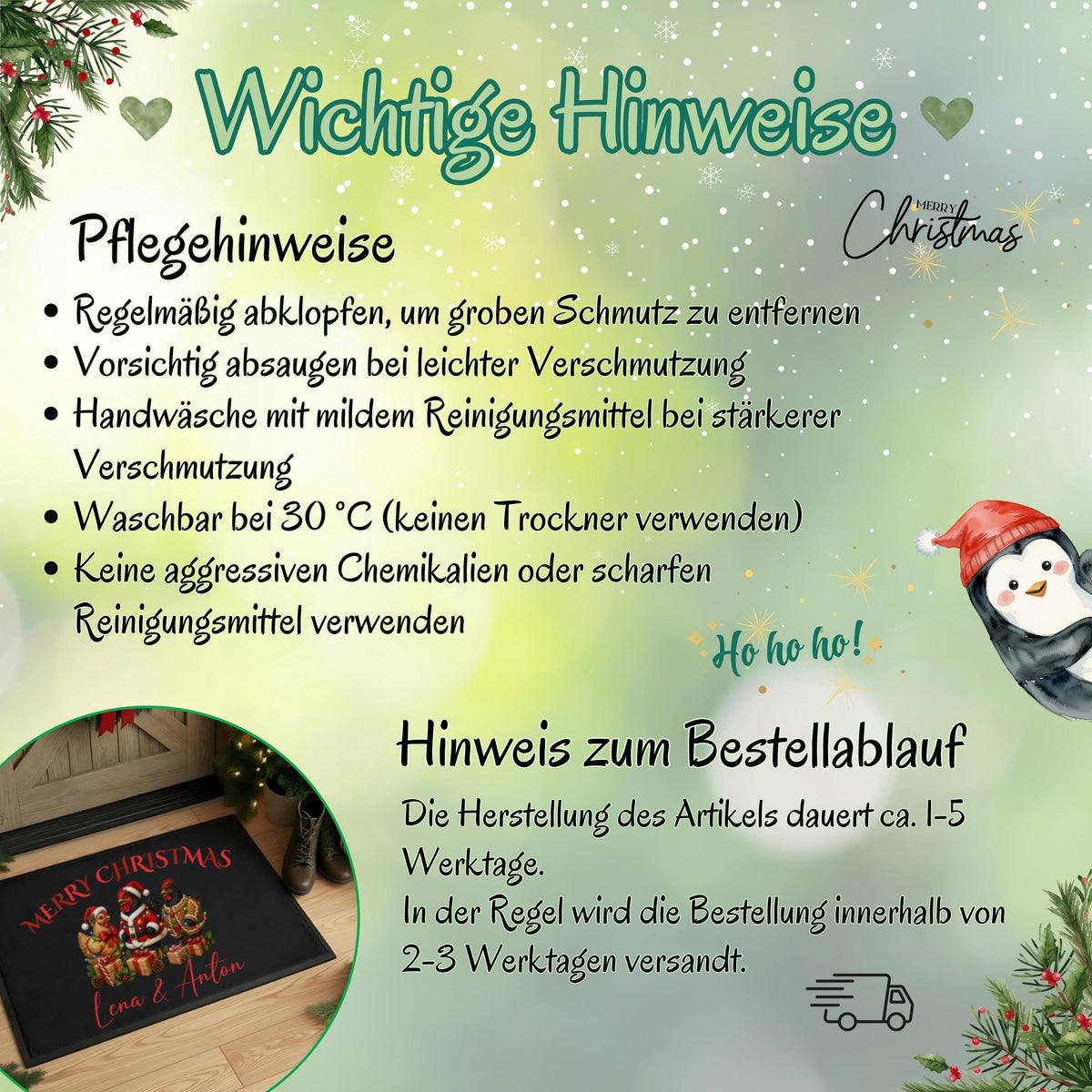 Infografik „Wichtige Hinweise“ zur personalisierten Hühner-Fußmatte für Weihnachten. Die Grafik empfiehlt Abklopfen bei grobem Schmutz, vorsichtiges Absaugen, Handwäsche mit mildem Reinigungsmittel und Waschen bei 30 °C. Kein Trockner, keine aggressiven Chemikalien oder scharfen Reinigungsmittel. Zum Bestellablauf stehen ca. 1–5 Werktage Herstellung und meist 2–3 Werktage bis zum Versand. Ein runder Ausschnitt zeigt die Namensmatte; Tannenzweige, Schneeflocken und ein Pinguin schmücken den Hintergrund.