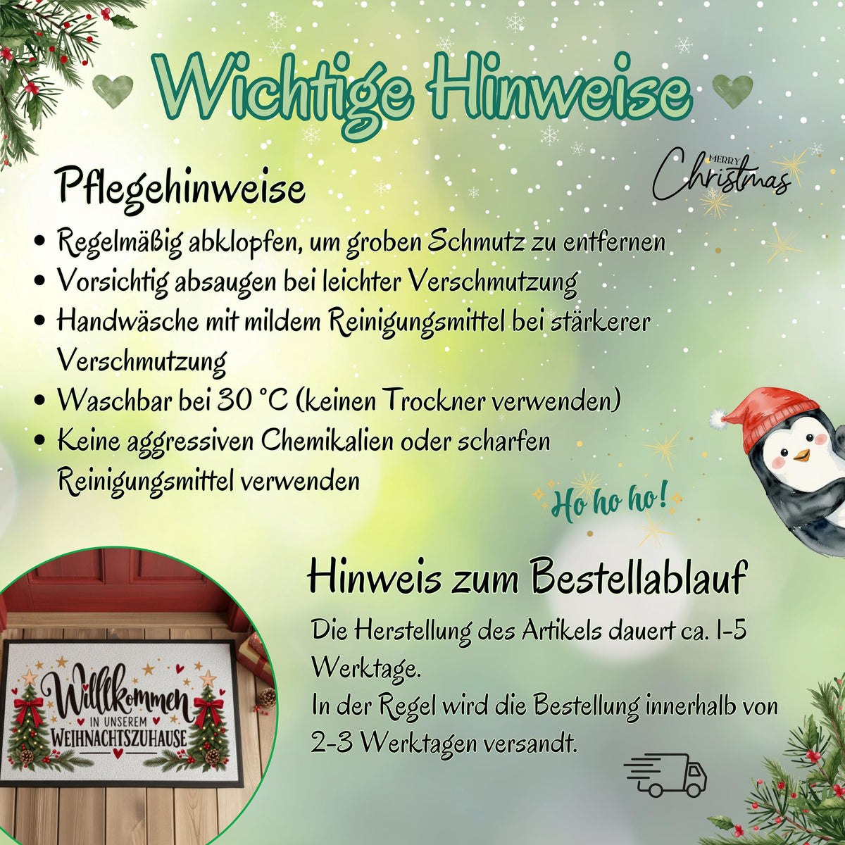 Infografik „Wichtige Hinweise“ zur bedruckten Weihnachtsfußmatte für Weihnachten. Die Grafik empfiehlt Abklopfen bei grobem Schmutz, vorsichtiges Absaugen, Handwäsche mit mildem Reinigungsmittel und Waschen bei 30 °C. Kein Trockner, keine aggressiven Chemikalien oder scharfen Reinigungsmittel. Zum Bestellablauf stehen ca. 1–5 Werktage Herstellung und meist 2–3 Werktage bis zum Versand. Ein runder Ausschnitt zeigt die Motivmatte; Tannenzweige, Schneeflocken und ein Pinguin schmücken den Hintergrund.