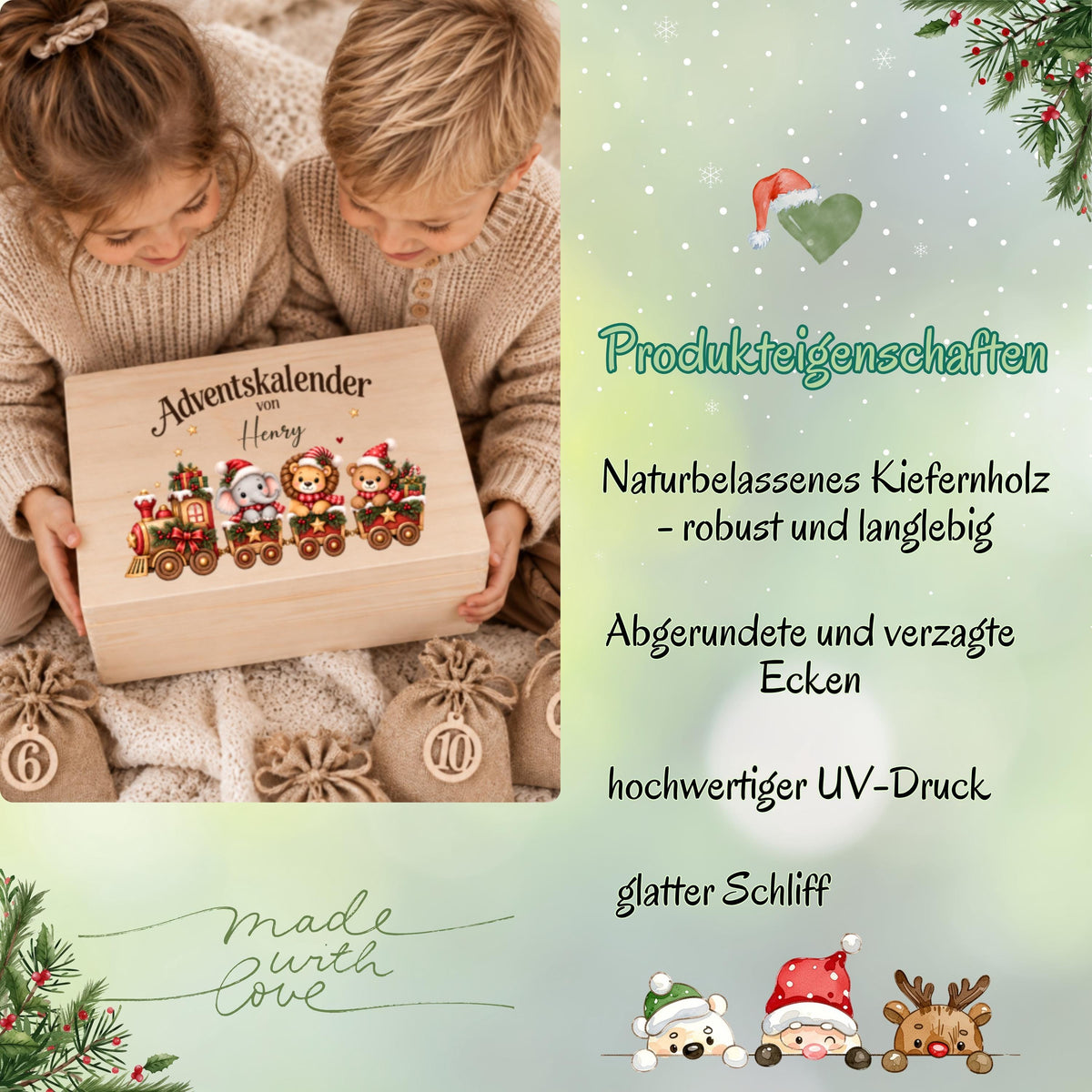 Infografik „Produkteigenschaften“ zum personalisierten Zug-Adventskalender aus Holz. Links halten zwei Kinder in beigen Strickpullovern eine Holzkiste mit weihnachtlichem Tierzug und Wunschnamen; daneben liegen nummerierte Jutesäckchen. Rechts nennt die hellgrüne Grafik naturbelassenes Kiefernholz, robuste und langlebige Ausführung, abgerundete Ecken, hochwertigen UV-Druck und glatten Schliff. Tannenzweige, Herzen, Schneeflocken sowie Weihnachtsfiguren rahmen die Übersicht; unten steht „Made with Love“.