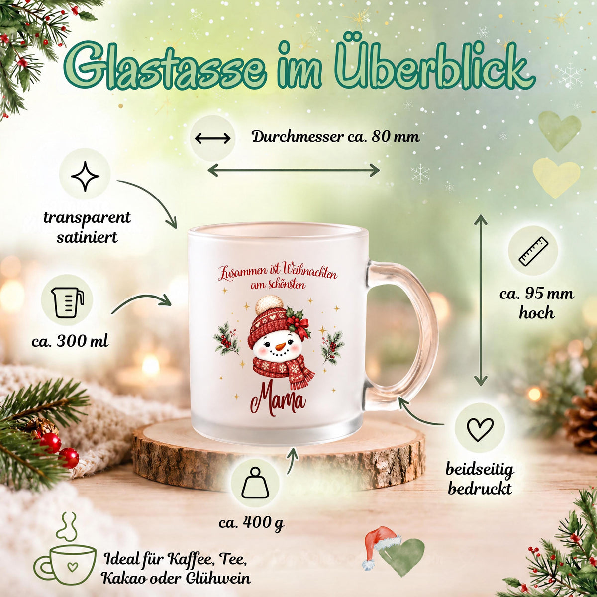 Maßübersicht der personalisierten Schneemann-Weihnachtstasse aus satiniertem Glas: ca. 300 ml Inhalt, ca. 95 mm Höhe, ca. 80 mm Durchmesser, ca. 400 g Gewicht und beidseitiger Druck. Weihnachtsbecher mit Wunschname und dem Spruch Zusammen ist Weihnachten am schönsten. Glastasse für Kaffee, Tee, Kakao oder Glühwein, als Weihnachtsgeschenk für Mama, Papa, Oma, Opa, Freunde oder Kollegen. Kaffeetasse als Nikolausgeschenk und Wichtelgeschenk für die Adventszeit und gemütliche Wintermomente.