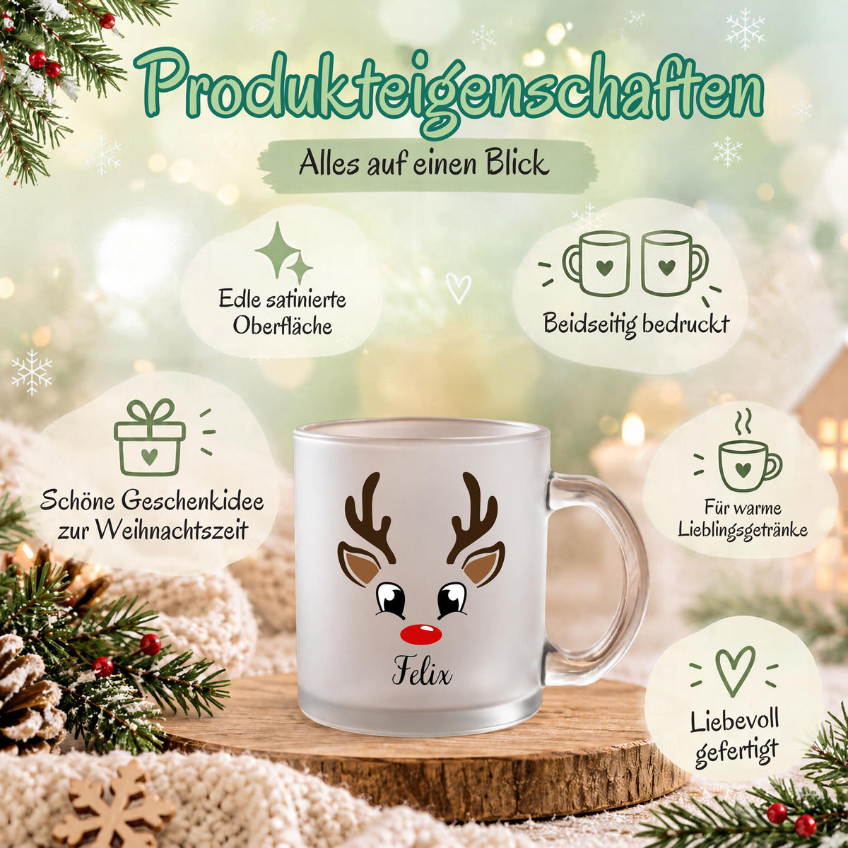 Personalisierte Glühweintasse mit Namen zeigt diese transparente, satinierte Glastasse mit einem niedlichen Rentier-Motiv. Diese Tasse personalisiert ist in drei Varianten erhältlich: Rentier schlicht, Rentier mit Mütze oder Rentier mit Schleife, und wird mit dem Wunschnamen bedruckt. Diese Tassen mit Namen eignen sich als Weihnachtsgeschenk-Tasse für Mama, Papa oder die ganze Familie und machen aus jeder Glühweintasse ein persönliches Unikat für die Adventszeit.Glühweintasse als Weihnachtstasse